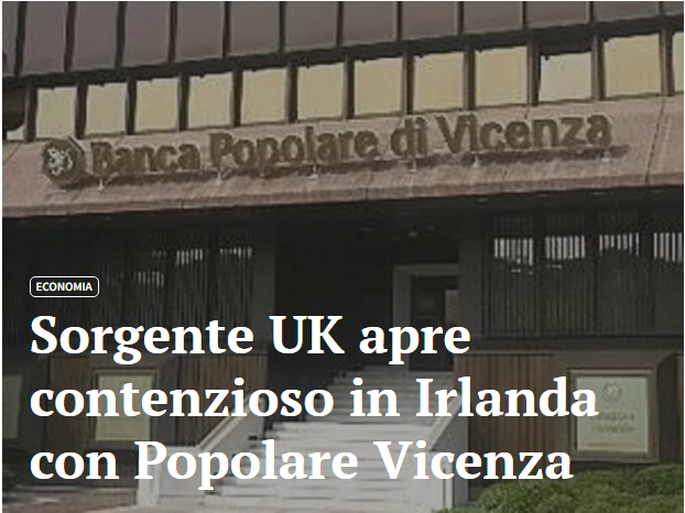 Sorgente UK apre contenzioso in Irlanda con Popolare Vicenza